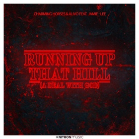 CHARMING HORSES & ALIVO FT. JAMIE-LEE - RUNNING UP THAT HILL (A DEAL WITH GOD)